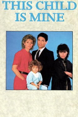 This Child Is Mine (1985) This Child Is Mine (1985)