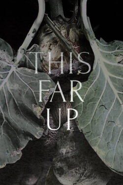 This Far Up (2019) This Far Up (2019)