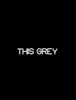 This Grey (2024)