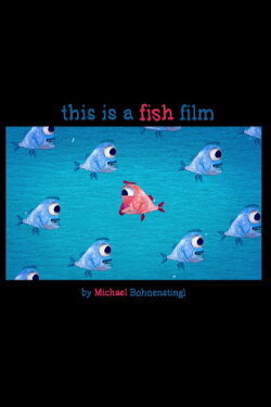This is a Fish Film (2019) This is a Fish Film (2019)