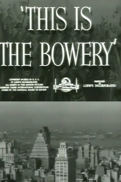 This Is the Bowery (1941) This Is the Bowery (1941)