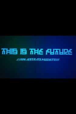 This Is The Future (2019)