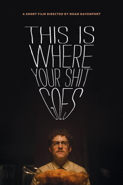 This Is Where Your Shit Goes (2019) This Is Where Your Shit Goes (2019)