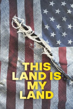 This Land Is My Land (2020) This Land Is My Land (2020)