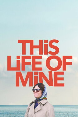 This Life of Mine (2024) This Life of Mine (2024)