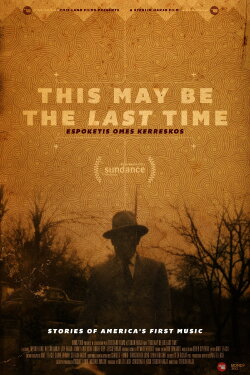 This May Be the Last Time (2014) This May Be the Last Time (2014)