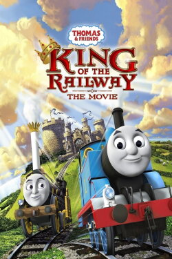 Thomas & Friends: King of the Railway (2013) Thomas & Friends: King of the Railway (2013)