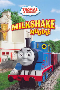 Thomas & Friends: Milkshake Muddle (2007) Thomas & Friends: Milkshake Muddle (2007)