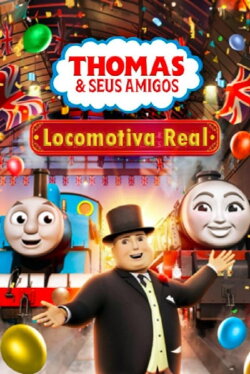 Thomas e Seus Amigos - A Locomotiva Real (2020) Thomas e Seus Amigos - A Locomotiva Real (2020)