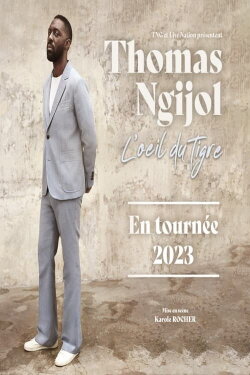 Thomas Ngijol : L'Œil du tigre (2023) Thomas Ngijol : L'Œil du tigre (2023)
