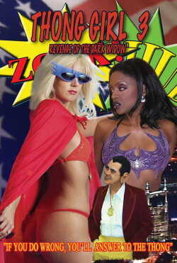 Thong Girl 3: Revenge of the Dark Widow (2007) Thong Girl 3: Revenge of the Dark Widow (2007)