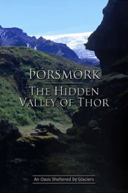 Þórsmörk - The Hidden Valley of Thor (1997) Þórsmörk - The Hidden Valley of Thor (1997)