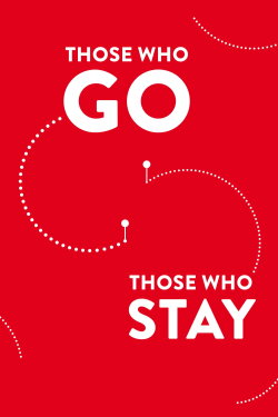 Those Who Go Those Who Stay (2013) Those Who Go Those Who Stay (2013)