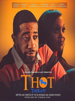 T.H.O.T. Therapy: A Focused Fylmz and Git Jiggy Production (2023) T.H.O.T. Therapy: A Focused Fylmz and Git Jiggy Production (2023)