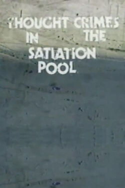 Thought Crimes in the Satiation Pool (1987) Thought Crimes in the Satiation Pool (1987)