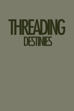 Threading Destinies (2023)