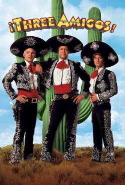 ¡Three Amigos! (1986) ¡Three Amigos! (1986)
