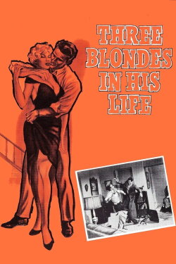 Three Blondes In His Life (1961) Three Blondes In His Life (1961)