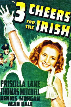 Three Cheers for the Irish (1940) Three Cheers for the Irish (1940)