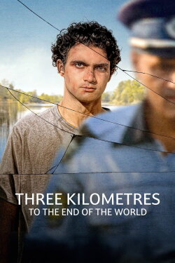 Three Kilometres to the End of the World (2024) Three Kilometres to the End of the World (2024)