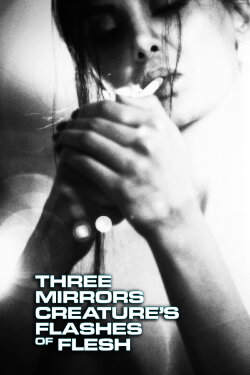 Three Mirrors Creature's Flashes of Flesh (2023) Three Mirrors Creature's Flashes of Flesh (2023)