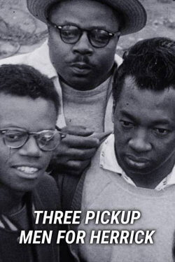Three Pick-Up Men for Herrick (1957) Three Pick-Up Men for Herrick (1957)