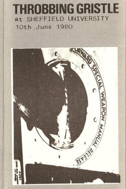 Throbbing Gristle: Live at Sheffield University (1980) Throbbing Gristle: Live at Sheffield University (1980)