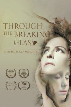 Through the Breaking Glass (2014) Through the Breaking Glass (2014)