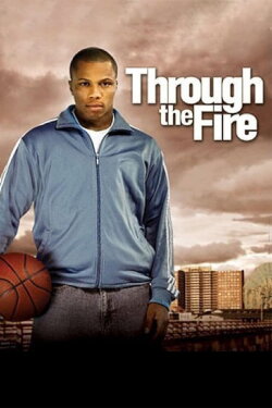 Through the Fire (2005) Through the Fire (2005)