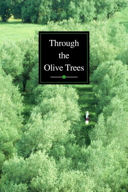 Through the Olive Trees (1995) Through the Olive Trees (1995)