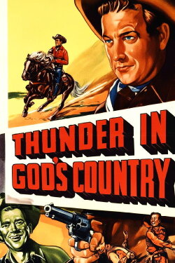 Thunder in God's Country (1951) Thunder in God's Country (1951)