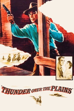 Thunder Over the Plains (1953) Thunder Over the Plains (1953)