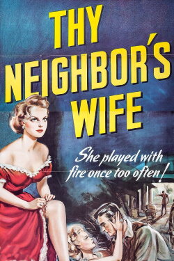 Thy Neighbor's Wife (1953) Thy Neighbor's Wife (1953)