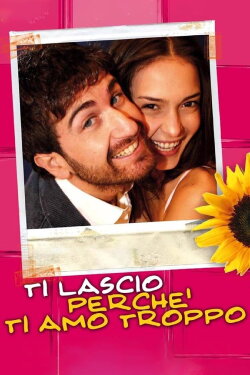 Ti lascio perché ti amo troppo (2006) Ti lascio perché ti amo troppo (2006)