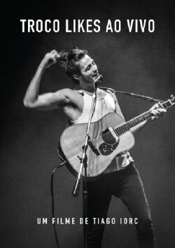 Tiago Iorc: Troco Likes Ao Vivo 2016 (2016) Tiago Iorc: Troco Likes Ao Vivo 2016 (2016)