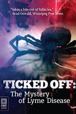 Ticked Off: The Mystery of Lyme Disease (2013) Ticked Off: The Mystery of Lyme Disease (2013)