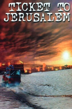 Ticket to Jerusalem (2002) Ticket to Jerusalem (2002)