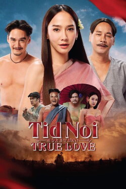 Tid Noi: More Than True Love (2023) Tid Noi: More Than True Love (2023)