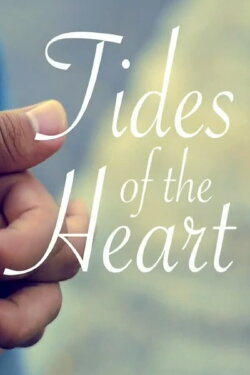 Tides of the Heart (2009) Tides of the Heart (2009)