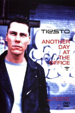Tiësto: Another Day at the Office (2003) Tiësto: Another Day at the Office (2003)