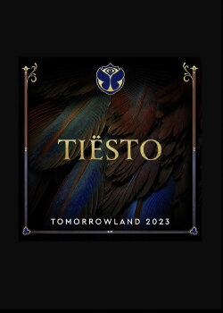 Tiësto - Live At Tomorrowland 2023 (2023) Tiësto - Live At Tomorrowland 2023 (2023)