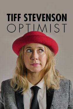 Tiff Stevenson: Optimist (2014) Tiff Stevenson: Optimist (2014)
