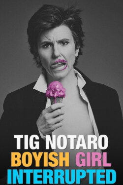 Tig Notaro: Boyish Girl Interrupted (2015) Tig Notaro: Boyish Girl Interrupted (2015)