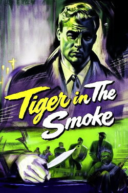 Tiger in the Smoke (1956) Tiger in the Smoke (1956)
