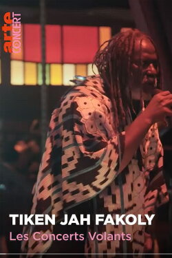 Tiken Jah Fakoly - Les Concerts Volants (2022) Tiken Jah Fakoly - Les Concerts Volants (2022)