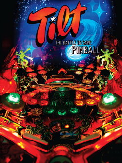 Tilt: The Battle to Save Pinball (2006) Tilt: The Battle to Save Pinball (2006)