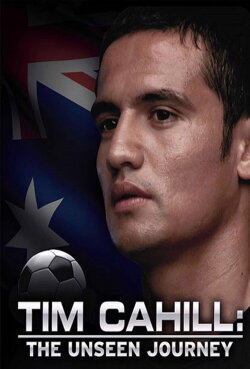 Tim Cahill: The Unseen Journey (2010) Tim Cahill: The Unseen Journey (2010)