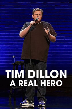 Tim Dillon: A Real Hero (2022) Tim Dillon: A Real Hero (2022)