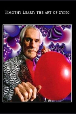 Tim Leary: The Art of Dying (2008) Tim Leary: The Art of Dying (2008)