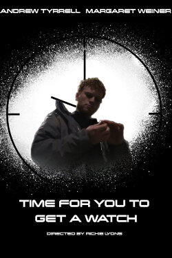 Time for You to Get a Watch (2022)